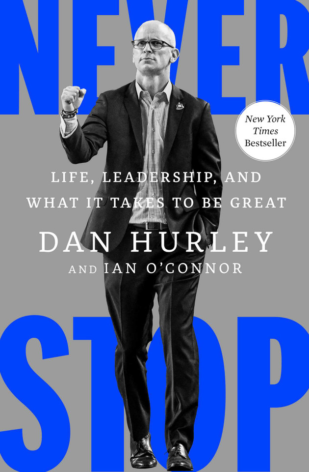 Never Stop: Life, Leadership, and What It Takes to Be Great book cover by Dan Hurley, Ian O'Connor