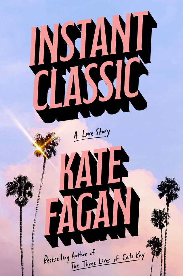Instant Classic: A Love Story book cover by Kate Fagan