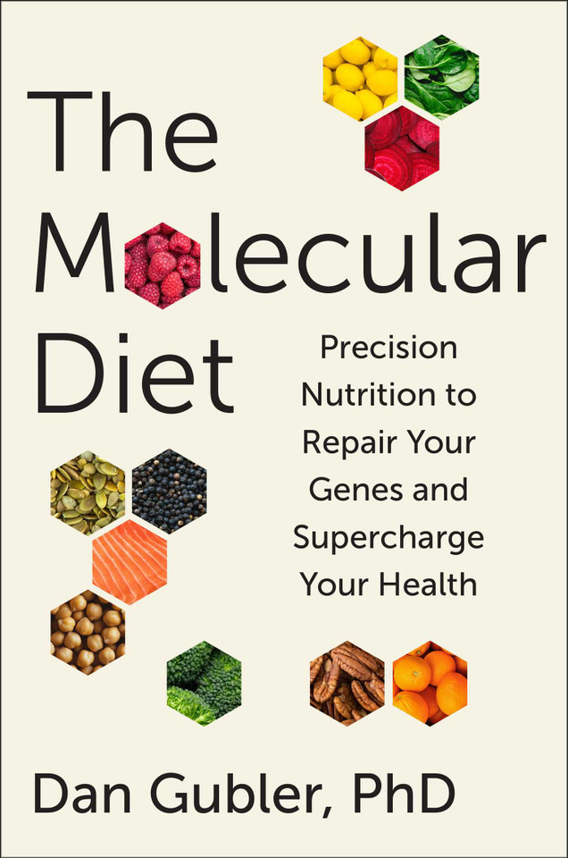 The Molecular Diet: Precision Nutrition to Repair Your Genes and Supercharge Your Health book cover by Dr. Dan Gubler