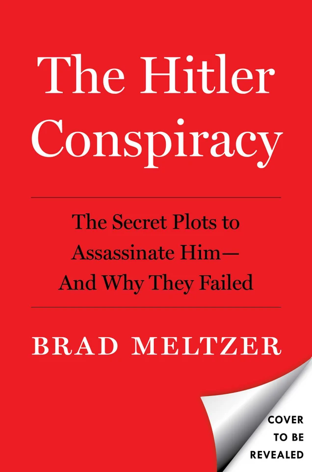 The Hitler Conspiracy: The Secret Plots to Assassinate Him—And Why They Failed book cover by Brad Meltzer, Brad Ricca