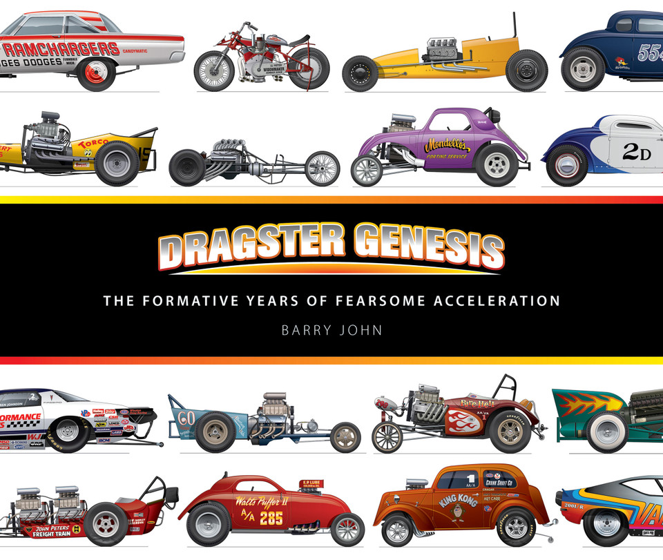 Dragster Genesis: The formative years of fearsome acceleration book cover by Barry John
