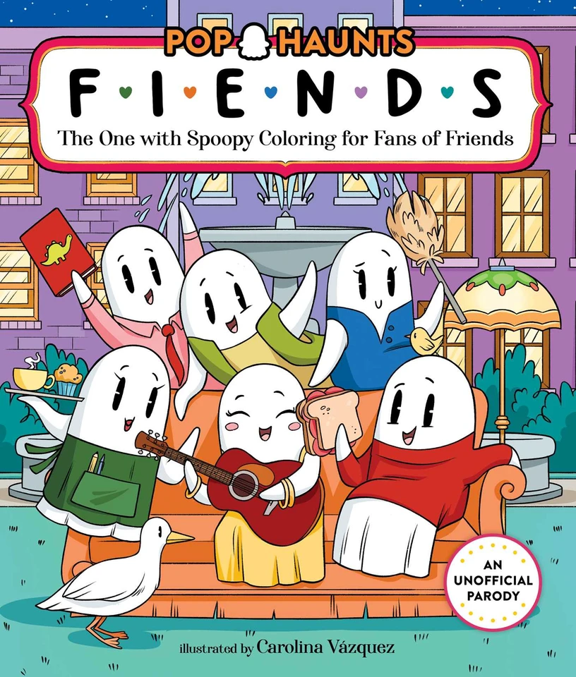 Fiends: The One with Spoopy Coloring for Fans of Friends (Pop Haunts) book cover by 