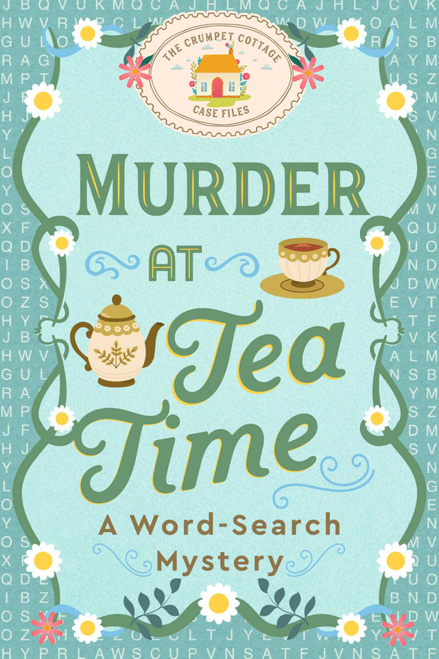 Murder at Tea Time: A Word-Search Mystery (The Crumpet Cottage Case Files) book cover by Amelia Brown