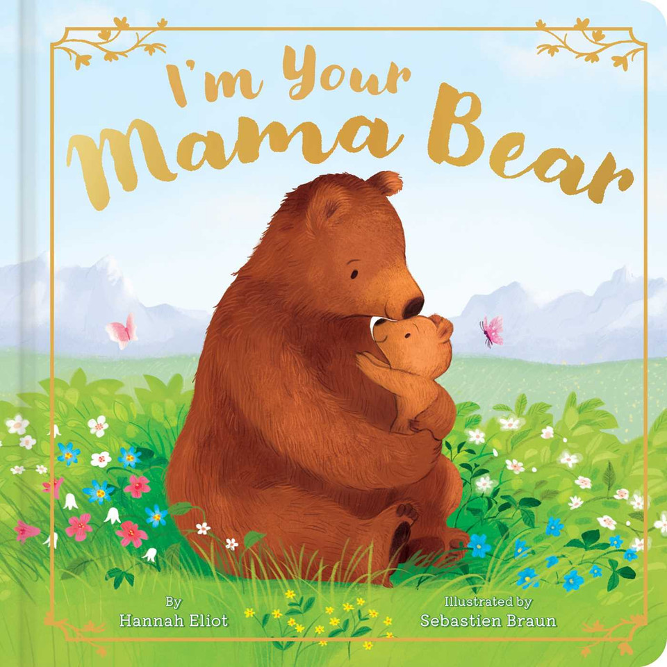 I'm Your Mama Bear book cover by Hannah Eliot