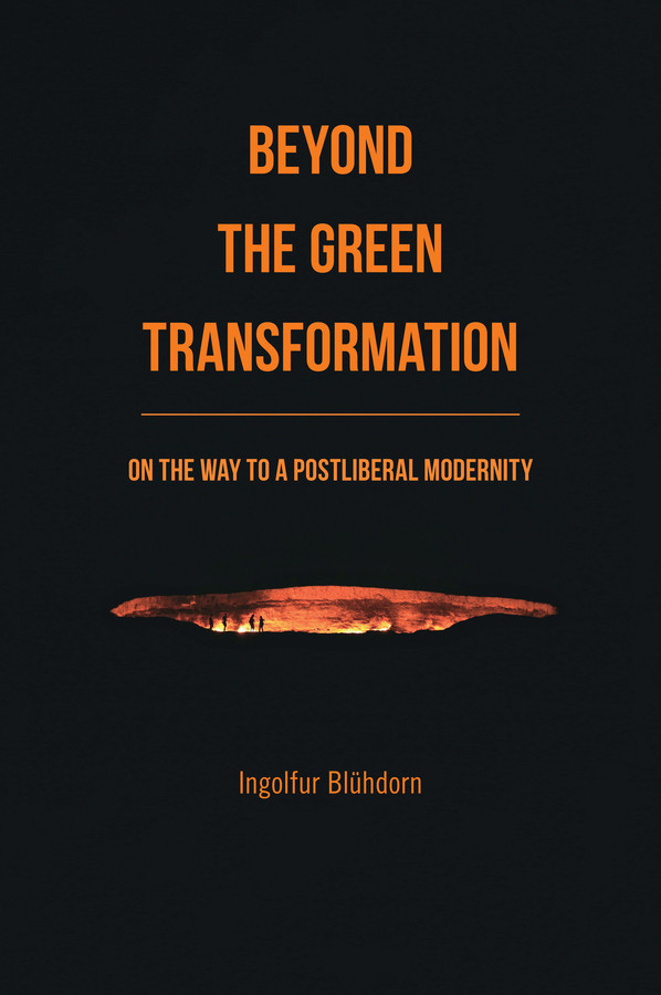 Beyond the Green Transformation: On the Way to a Postliberal Modernity book cover by Ingolfur Bluhdorn