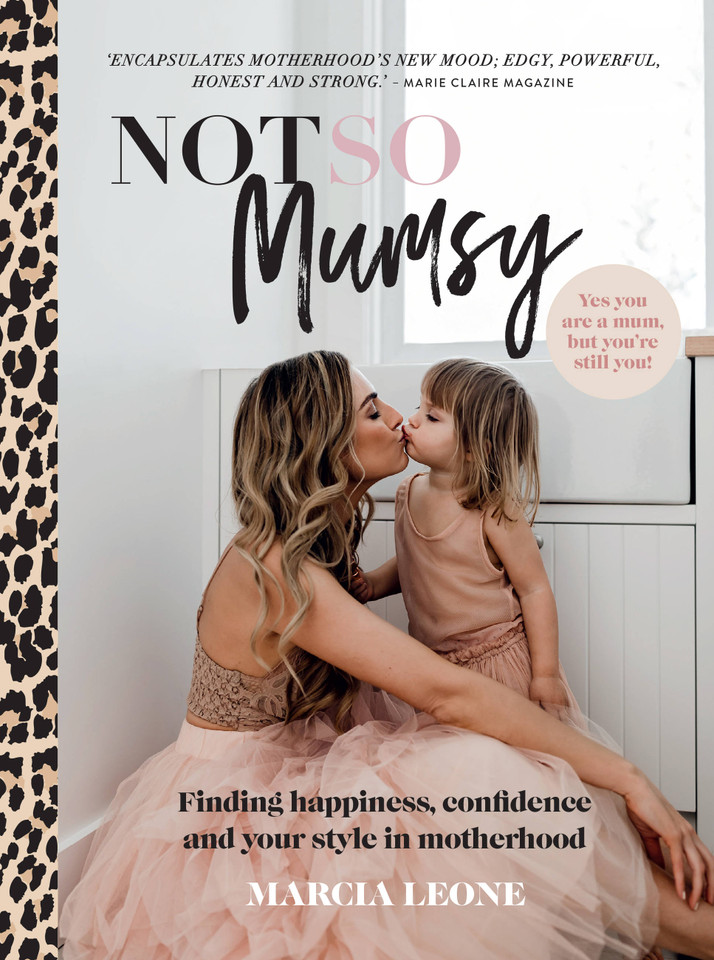 Not So Mumsy: Finding happiness, confidence and your style in motherhood book cover by Marcia Leone