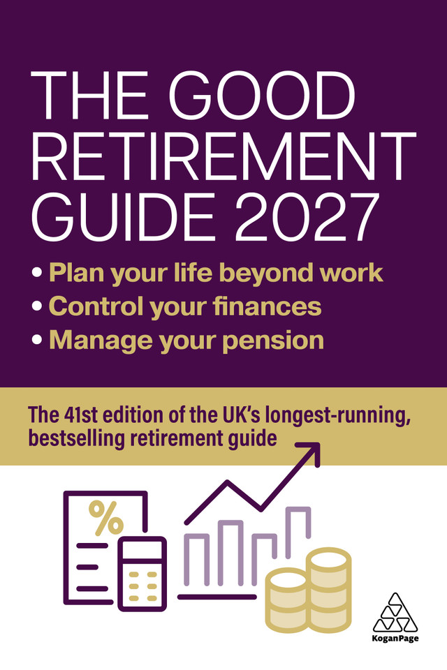 The Good Retirement Guide 2027: Manage your pension, control your finances, plan your life beyond work book cover by 