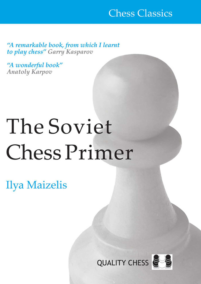 Soviet Chess Primer - 2nd Edition: The Definitive Introduction to the Game of Chess (Chess Classics) book cover by Ilya Maizelis