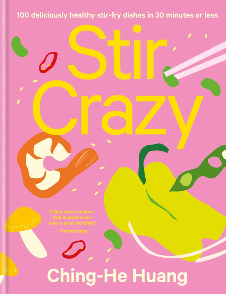 Stir Crazy: 100 deliciously healthy stir fry dishes in 30 minutes or less book cover by Ching-He Huang