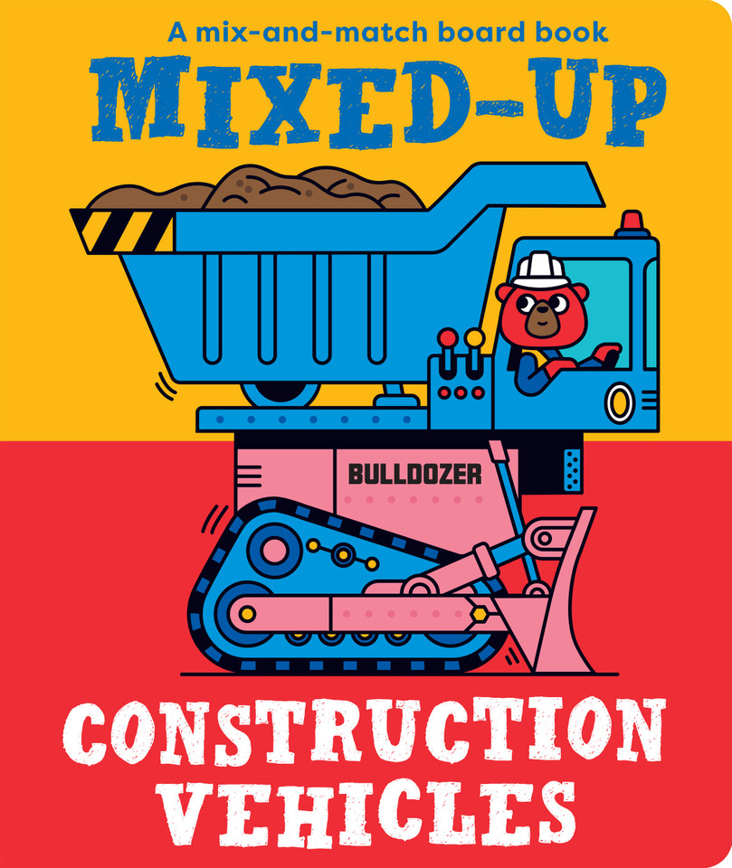 Mixed-Up Construction Vehicles (Mixed Up Mix & Match Board Books) book cover by 