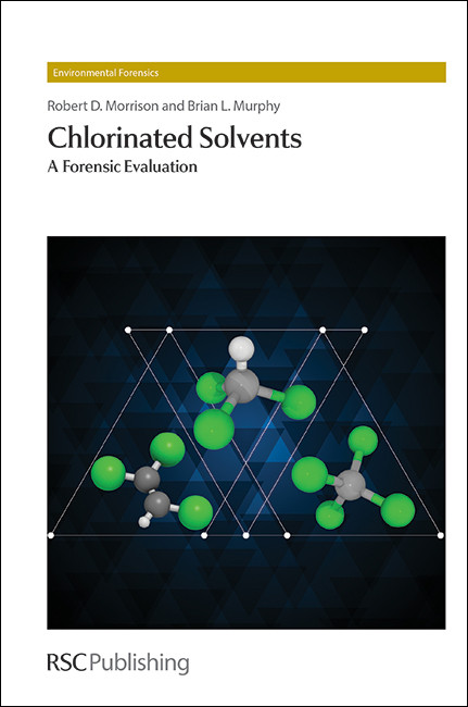 Chlorinated Solvents: A Forensic Evaluation book cover by Robert D Morrison, Brian L Murphy