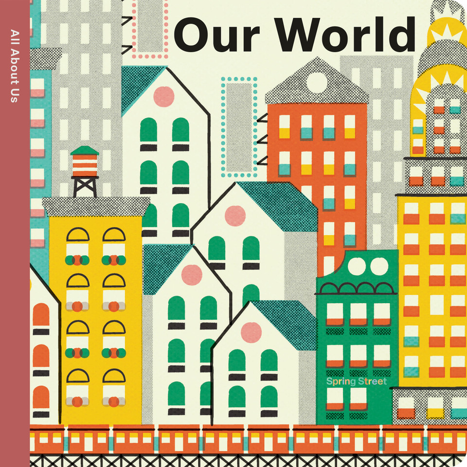 Spring Street All About Us: Our World (Spring Street) book cover by Boxer Books