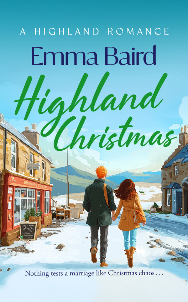 Highland Christmas: A festive, feel-good romantic comedy set in a cosy Scottish Highland village book cover by Emma Baird