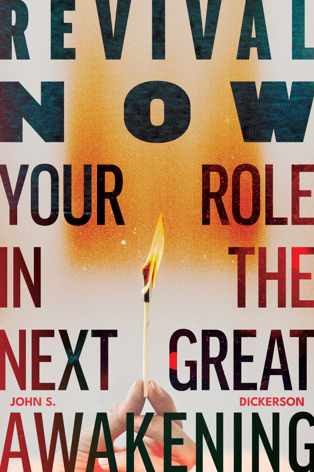 Revival Now: Your Role in the Next Great Awakening book cover by John Dickerson