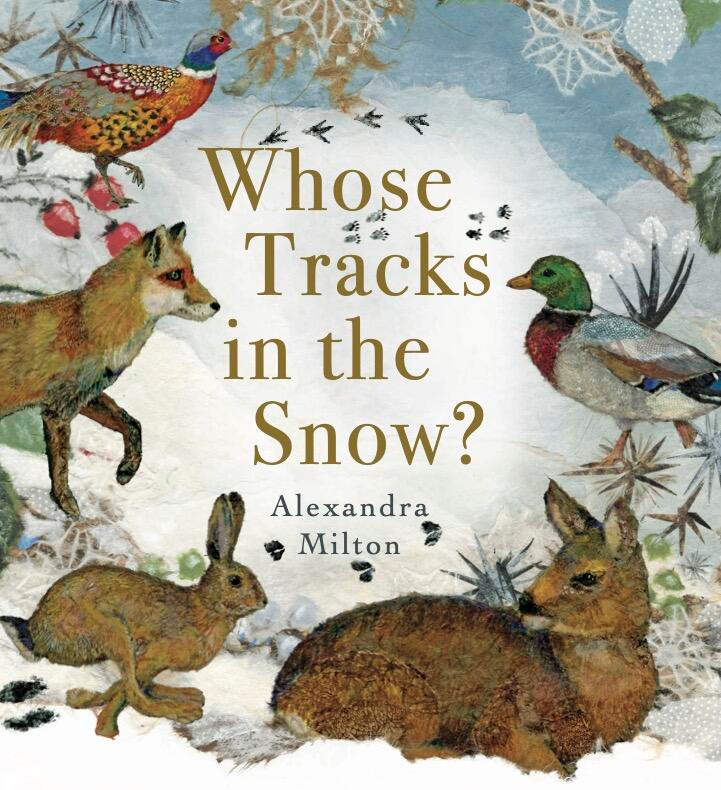 Whose Tracks in the Snow? (Nature Revealed!) book cover by Alexandra Milton