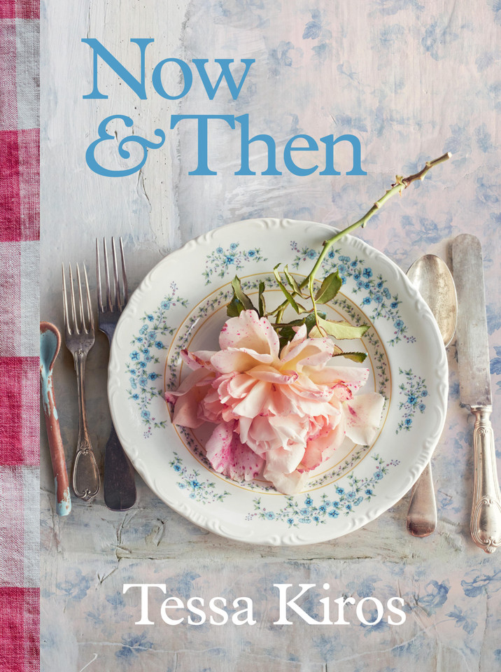 Now & Then: A Collection of Recipes for Always book cover by Tessa Kiros