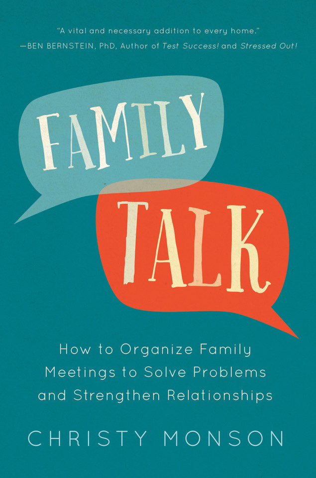 Family Talk: How to Organize Family Meetings to Solve Problems and Strengthen Relationships book cover by Christy Monson