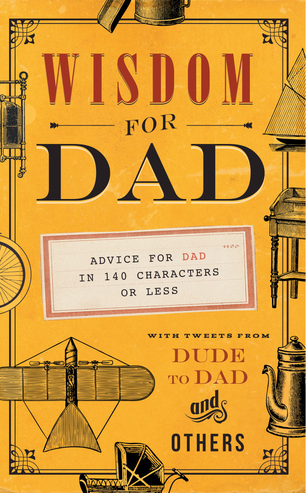 Wisdom for Dad: Advice for Dad In 140 Characters or Less book cover by Hugh Weber