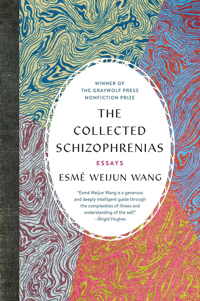 The Collected Schizophrenias: Essays Cover
