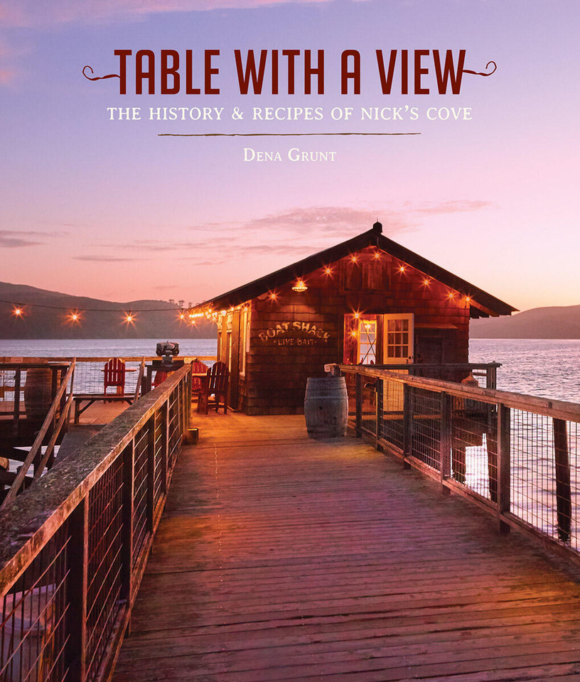 Table with a View: The History and Recipes of Nick's Cove book cover by Dena Grunt