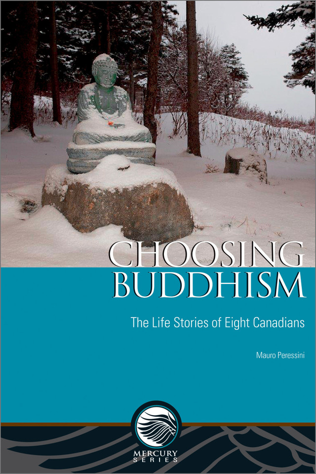 Choosing Buddhism: The Life Stories of Eight Canadians (Mercury) book cover by Mauro Peressini