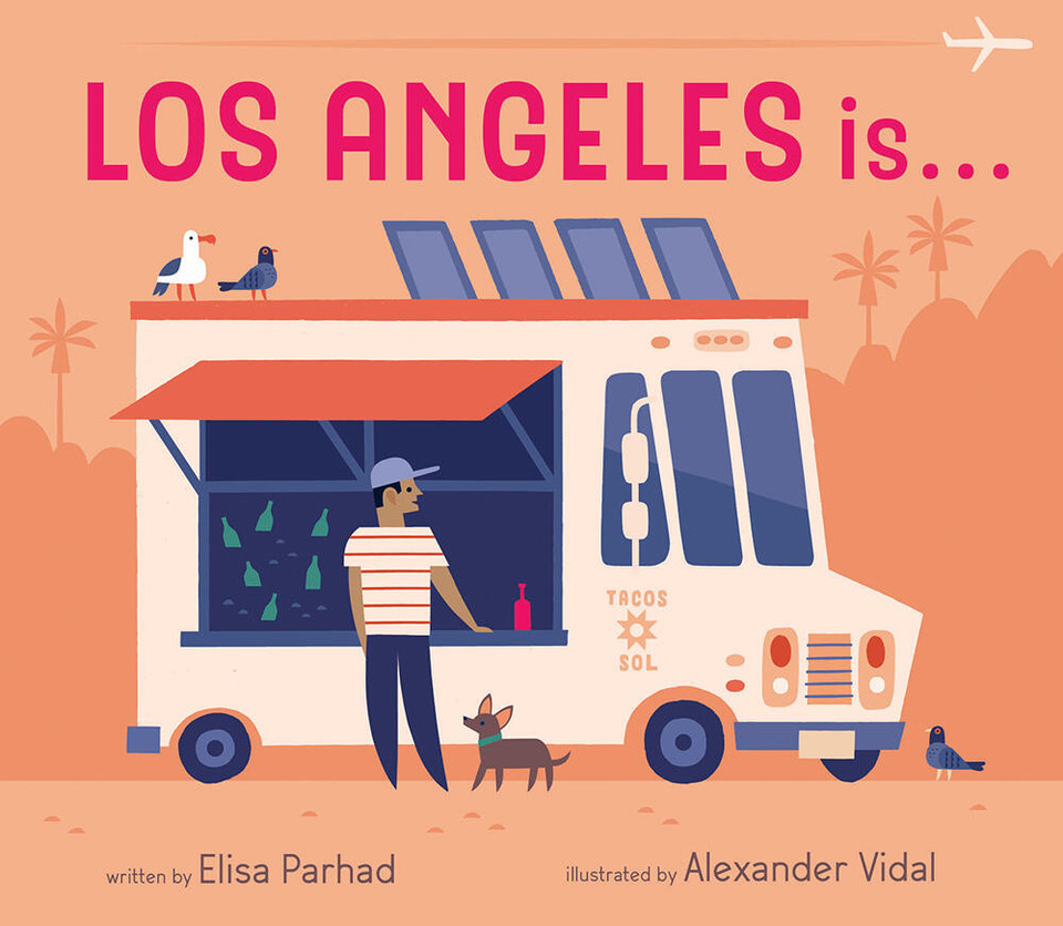 Los Angeles is . . .: A Board Book book cover by Elisa Parhad