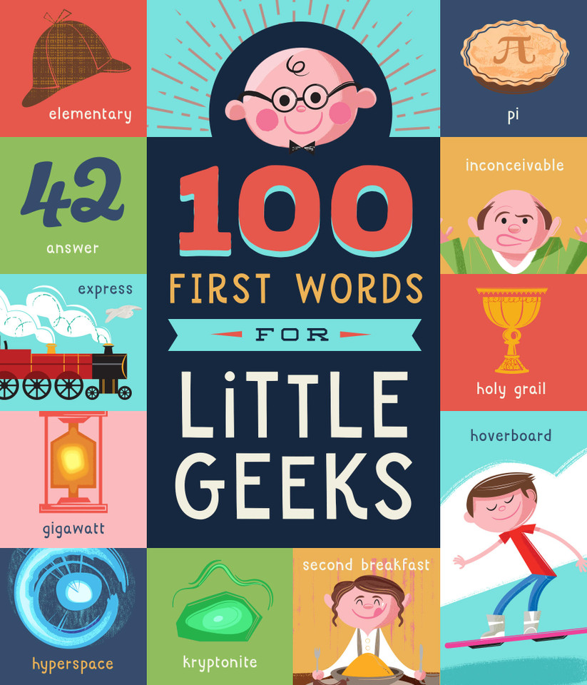 100 First Words for Little Geeks (100 First Words) book cover by Brooke Jorden