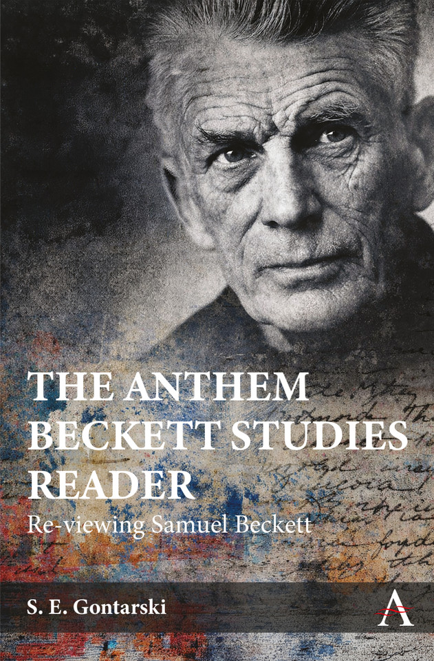 The Anthem Beckett Studies Reader: Re-viewing Samuel Beckett (Anthem Studies in Theatre and Performance #1) book cover by S. E. Gontarski