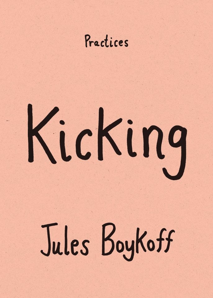 Kicking (Practices) book cover by Jules Boykoff