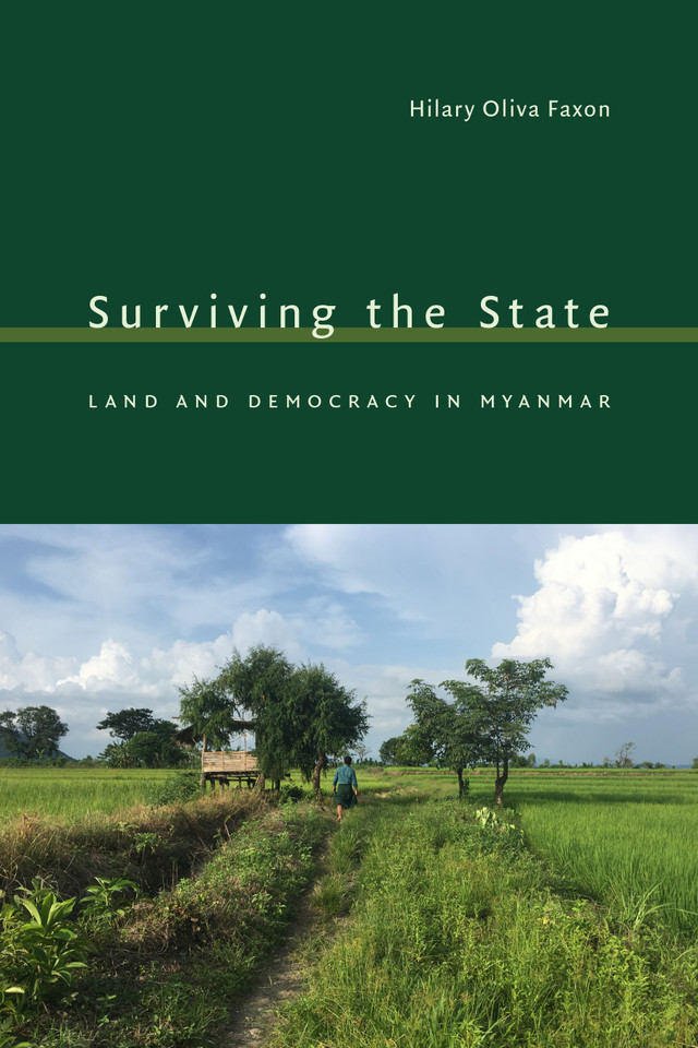 Surviving the State: Land and Democracy in Myanmar (Global and Insurgent Legalities) book cover by Hilary Oliva Faxon