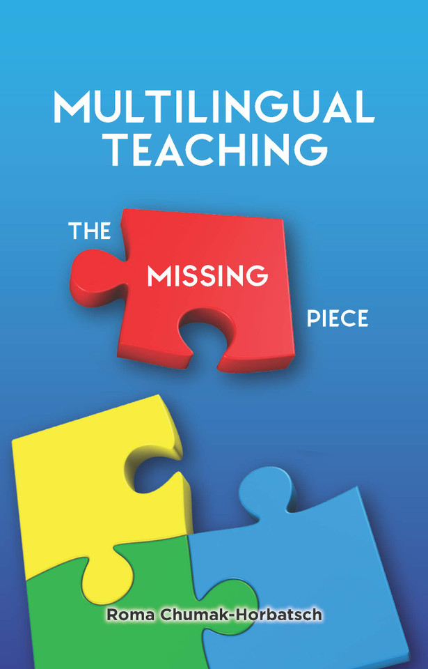 Multilingual Teaching: The Missing Piece book cover by Roma Chumak-Horbatsch