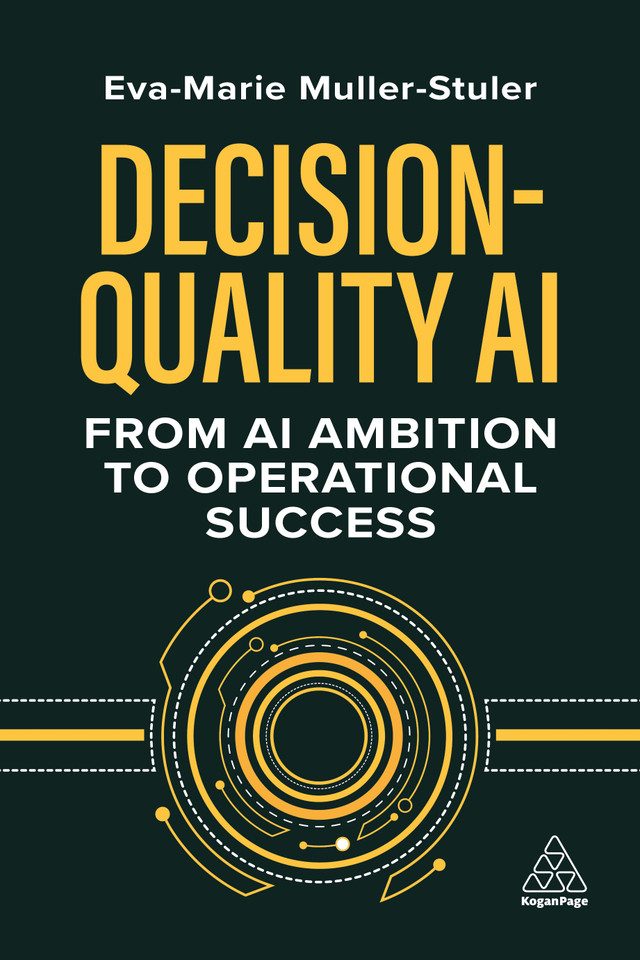 Decision-Quality AI: From AI Ambition to Operational Success book cover by Eva-Marie Muller-Stuler