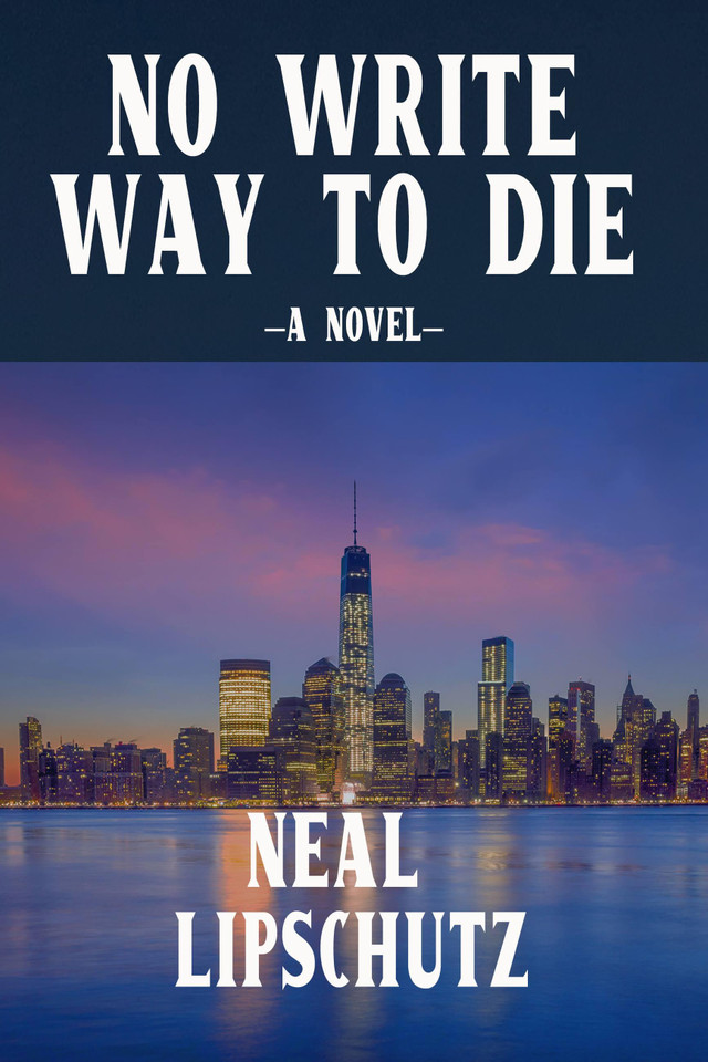 No Write Way to Die book cover by Neal Lipschutz