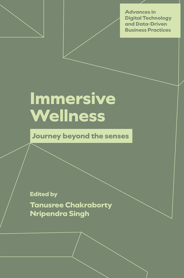 Immersive Wellness: Journey Beyond the Senses (Advances in Digital Technology and Data-Driven Business Practices) book cover by 
