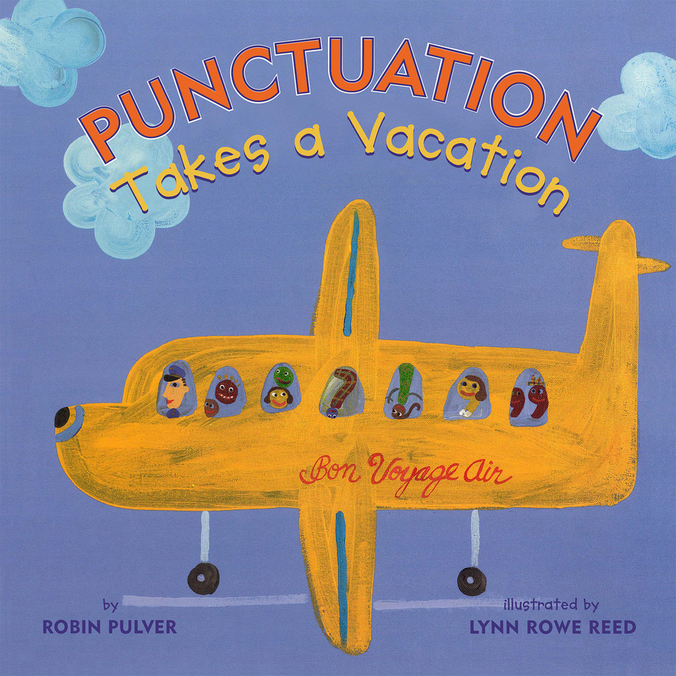 Punctuation Takes a Vacation book cover by Robin Pulver