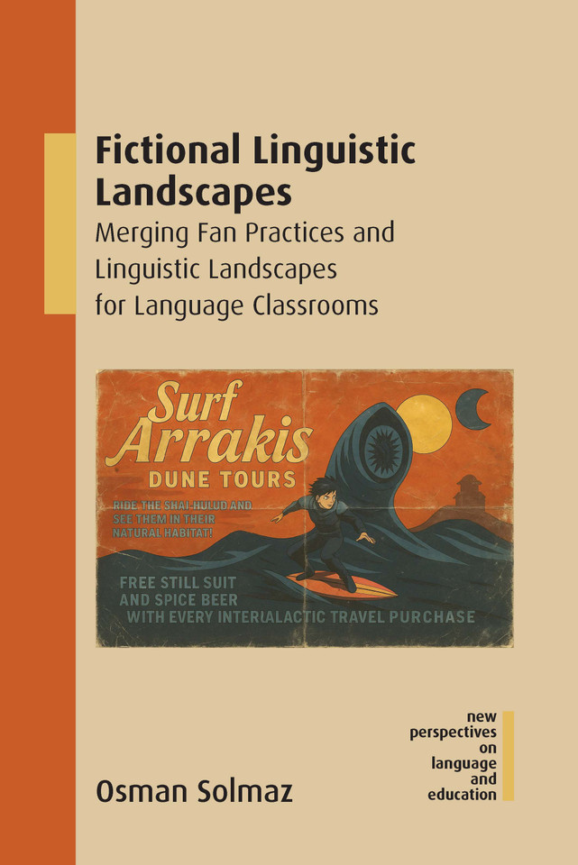 Fictional Linguistic Landscapes: Merging Fan Practices and Linguistic Landscapes for Language Classrooms (New Perspectives on Language and Education #133) book cover by Osman Solmaz