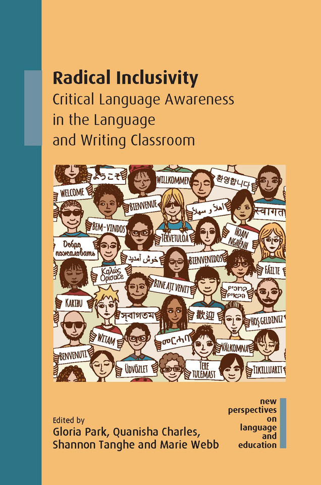 Radical Inclusivity: Critical Language Awareness in the Language and Writing Classroom (New Perspectives on Language and Education #134) book cover by 