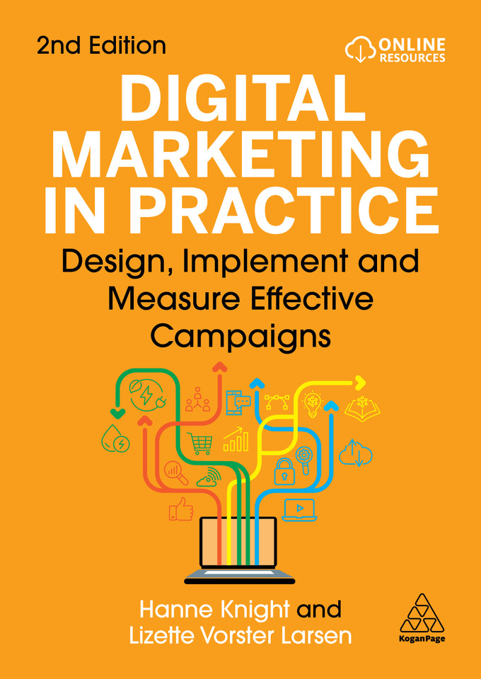 Digital Marketing in Practice: Design, Implement and Measure Effective Campaigns book cover by Hanne Knight, Lizette Vorster Larsen