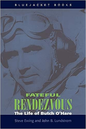 Fateful Rendezvous: The Life of Butch O'Hare (Bluejacket Books) book cover by Steve Ewing, John B. Lundstrom