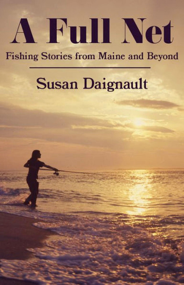 A Full Net: Fishing Stories from Maine and Beyond book cover by Susan Daignault