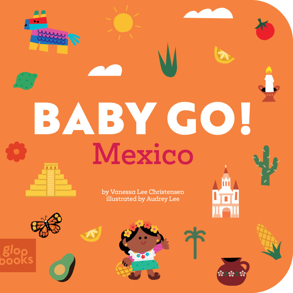 Baby Go! Mexico (Baby Go! Series —Travel Board Books) book cover by Vanessa Lee Christensen