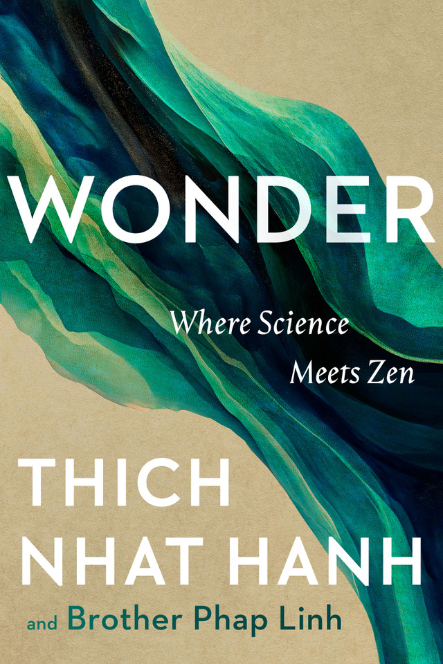 Wonder: Where Science Meets Zen book cover by Thich Nhat Hanh, Brother Phap Linh