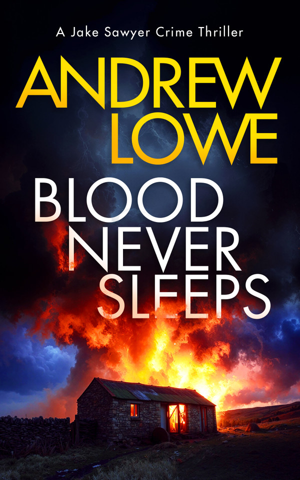 Blood Never Sleeps: A British crime thriller with twists (Jake Sawyer Crime Thrillers #10) book cover by Andrew Lowe