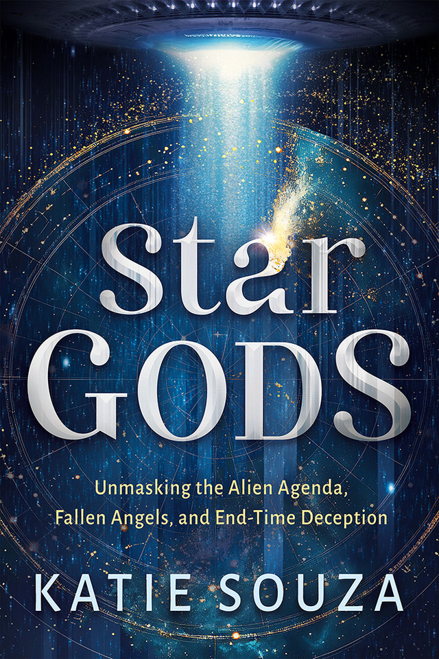 Star Gods: Unmasking the Alien Agenda, Fallen Angels, and End-Time Deception book cover by Katie Souza