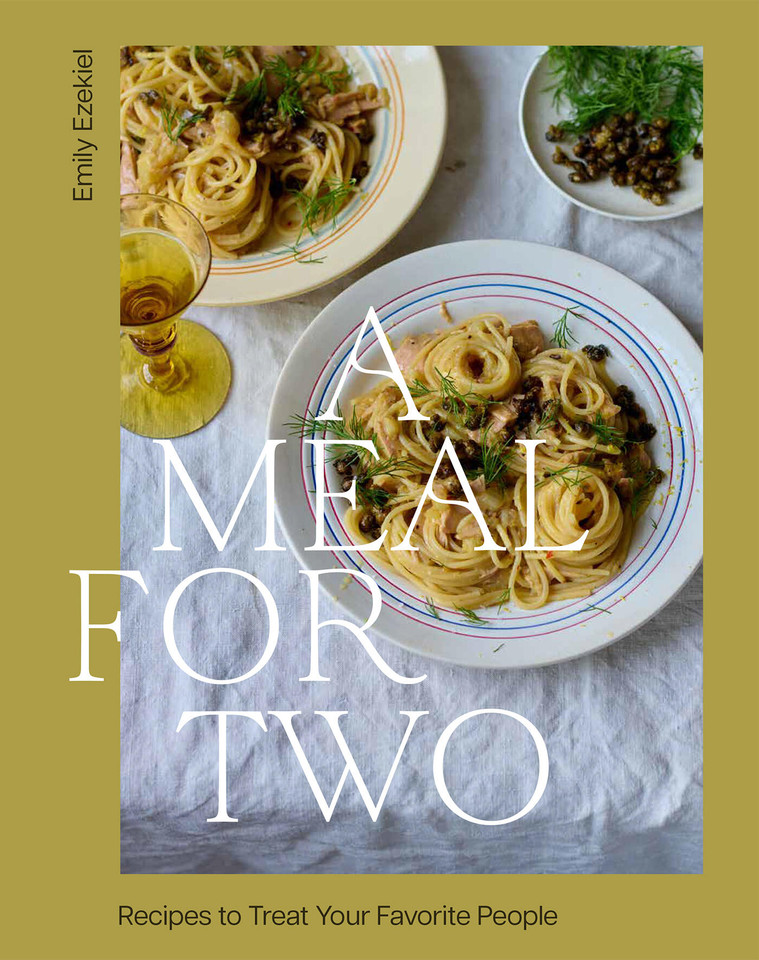 A Meal for Two: Recipes to Treat Your Favorite People book cover by Emily Ezekiel
