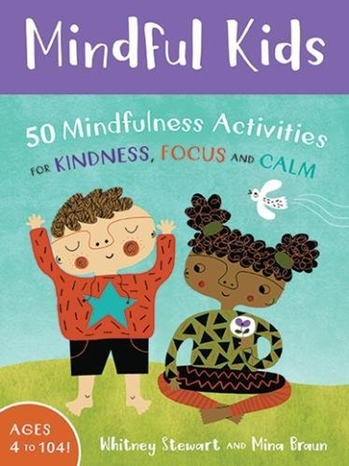 Mindful Kids: 50 Activities for Calm, Focus and Peace Cover