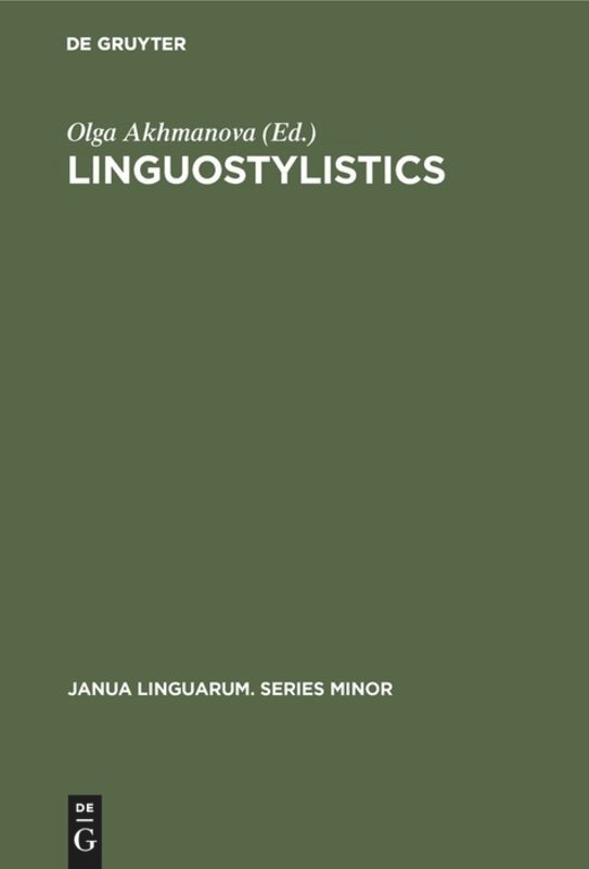 Linguostylistics: Theory and method (Janua Linguarum. Series Minor #181) [9789027931757]