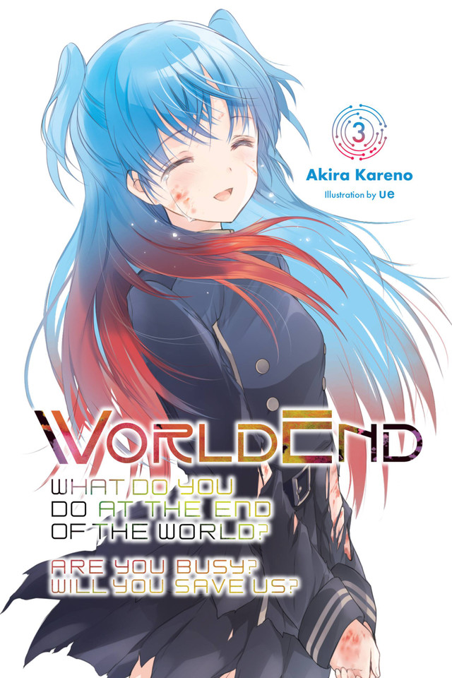WorldEnd: What Do You Do at the End of the World? Are You Busy? Will You Save Us?, Vol. 3 (WorldEnd: What Do You Do at the End of the World? Are You Busy? Will You Save Us? #3) book cover by Akira Kareno