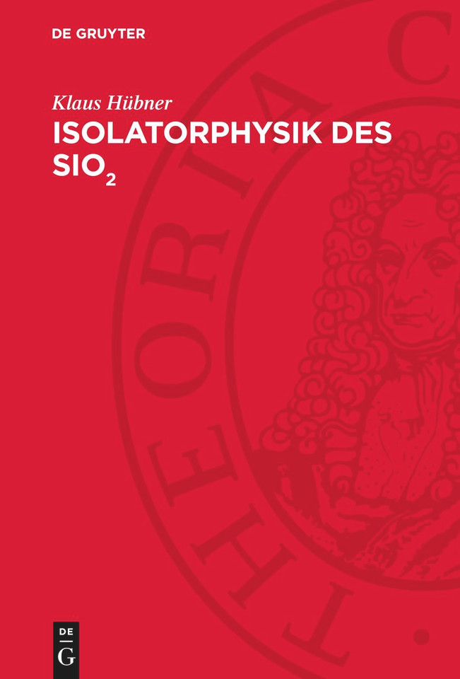 Isolatorphysik des SiO<sub>2</sub> [9783112706749]