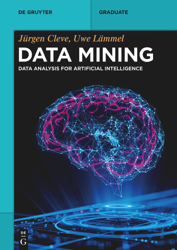 Data Mining: Data Analysis for Artificial Intelligence (De Gruyter Textbook) book cover by Jürgen Cleve, Uwe Lämmel